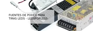 Fuentes de Poder para Tiras Leds de LedsForless